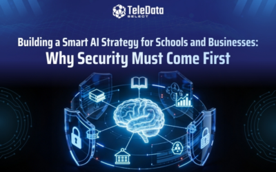 Building a Smart AI Strategy for Schools and Businesses: Why Managed Security Solutions Must Come First