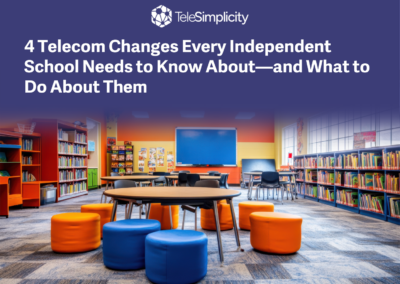 4 Telecom Changes Every Independent School Needs to Know About—and What to Do About Them